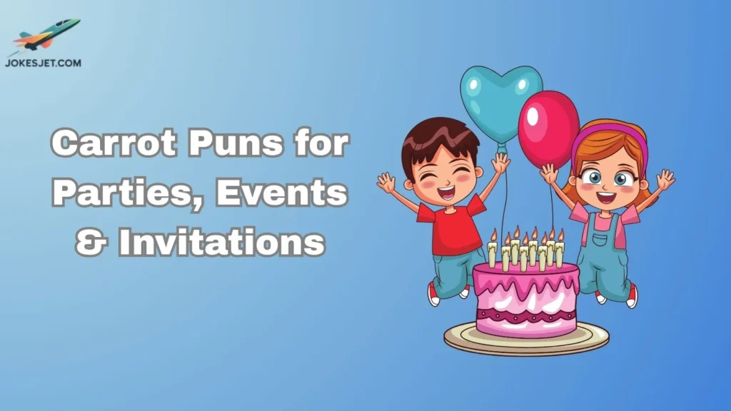 Carrot Puns for Parties, Events & Invitations