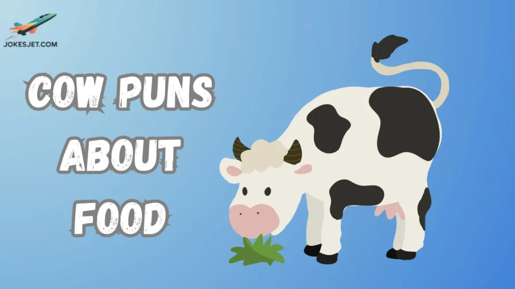 Cow Puns About Food