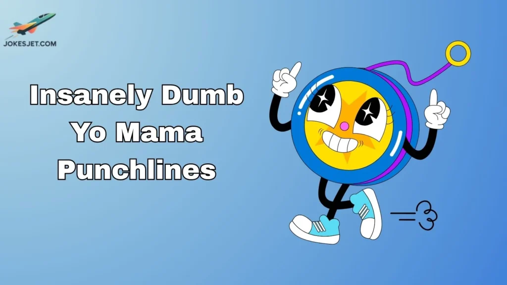 Insanely Dumb Yo Mama Punchlines