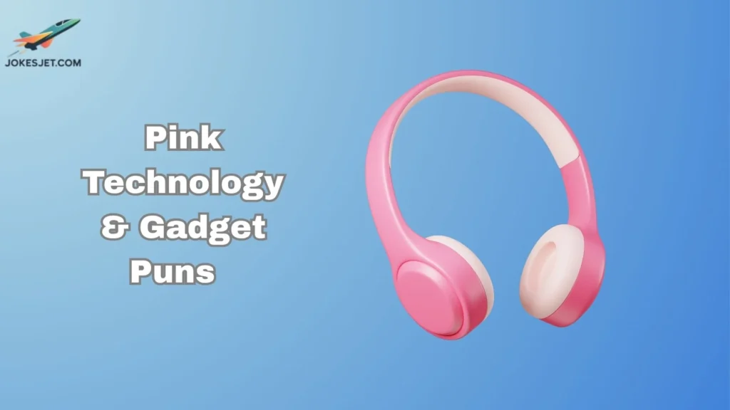 Pink Technology & Gadget Puns