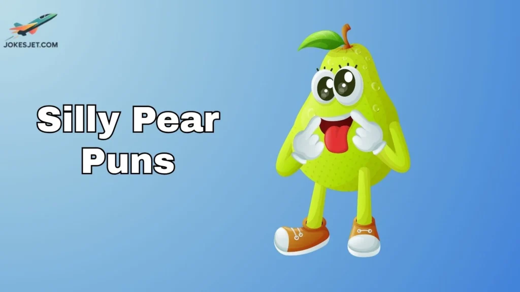 Silly Pear Puns