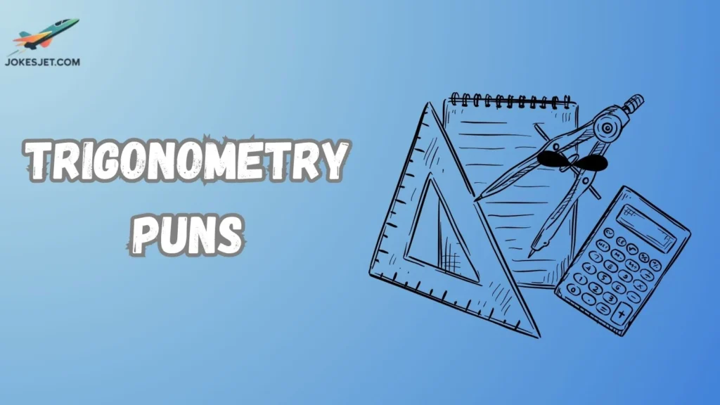 Trigonometry Puns