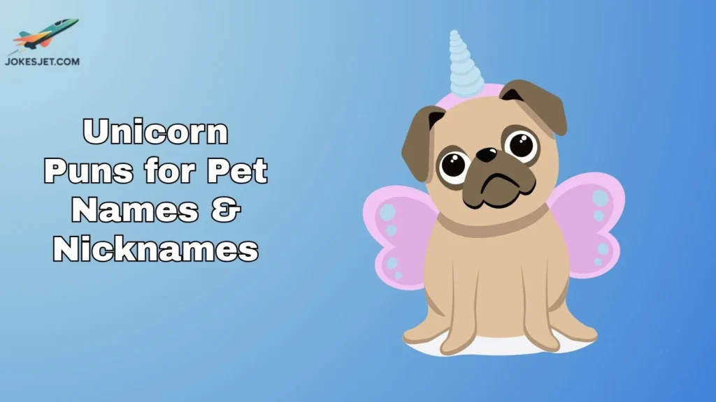 Unicorn Puns for Pet Names & Nicknames