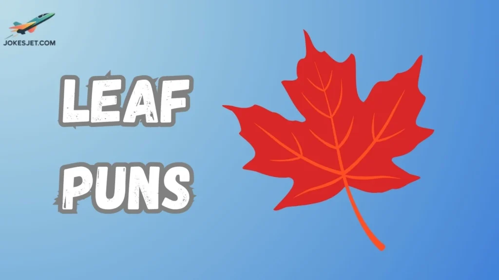 Leaf Puns