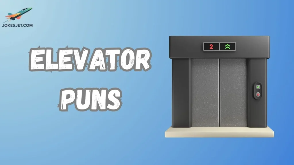 Down for Laughs: Elevator Puns That Bring You Back to Earth