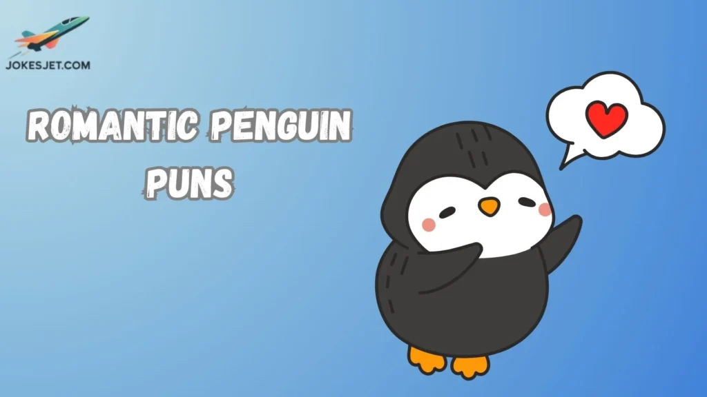 Romantic Penguin Puns