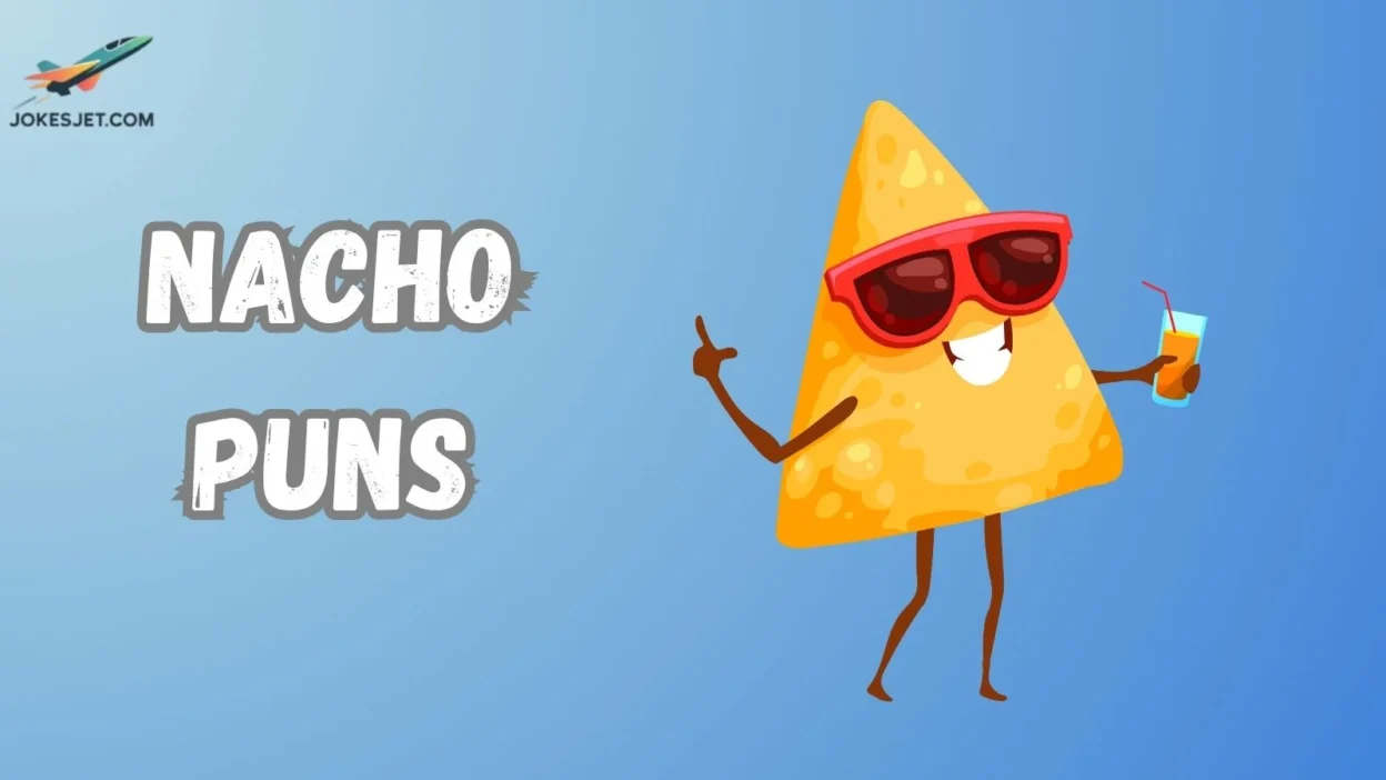 Nacho Puns