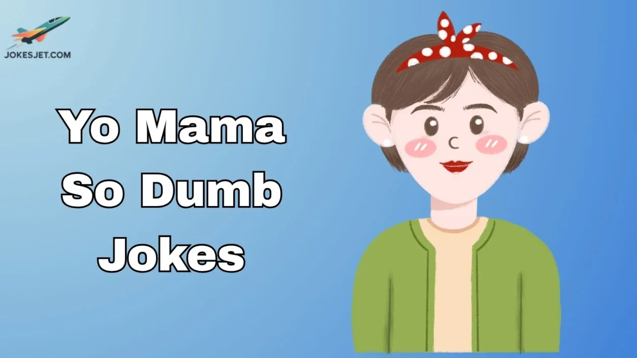 Yo Mama So Dumb Jokes