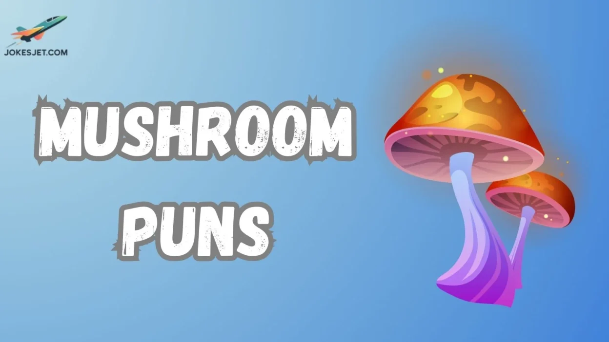 Mushroom Puns