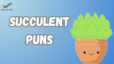 Succulent Puns