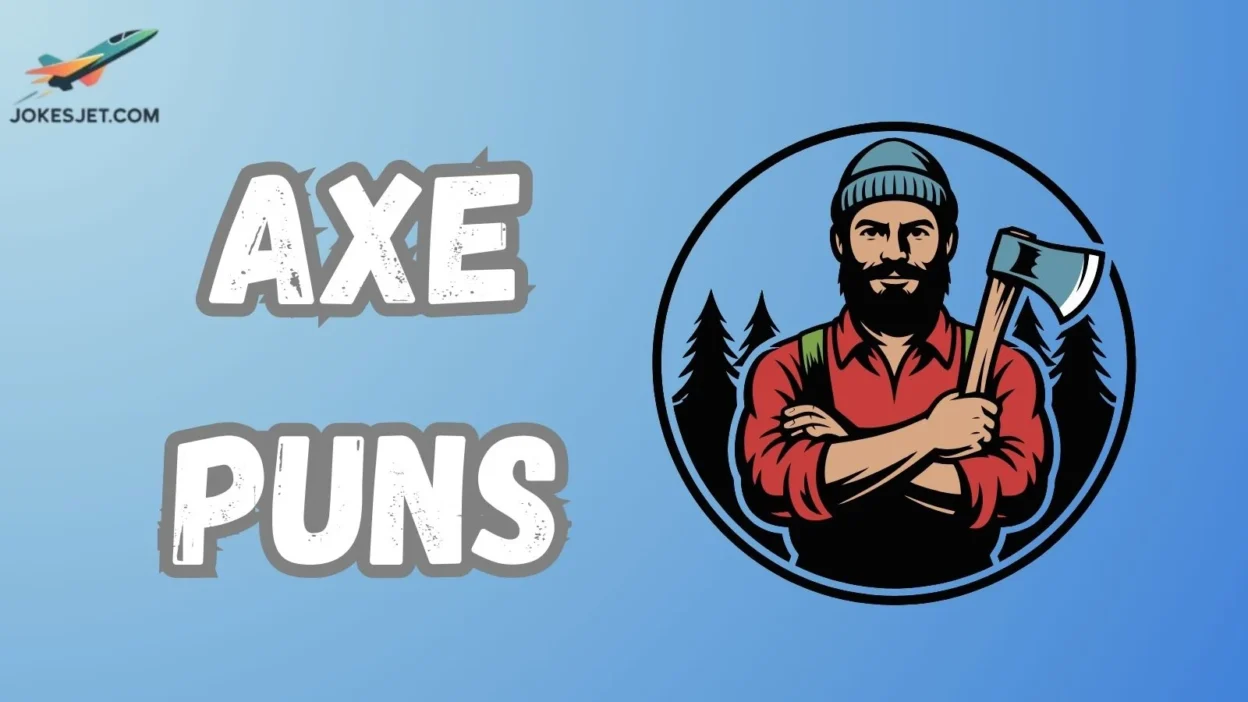 Axe Puns