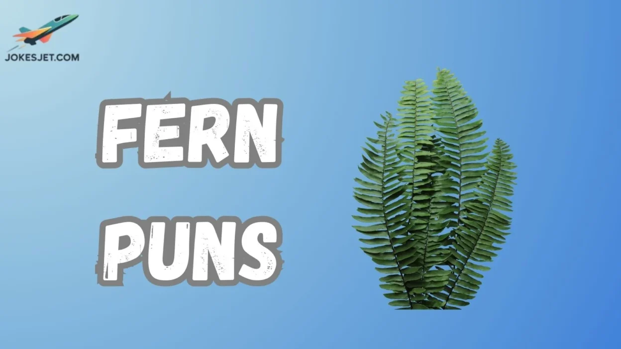 Fern Puns