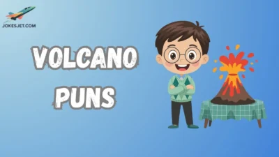 Volcano Puns