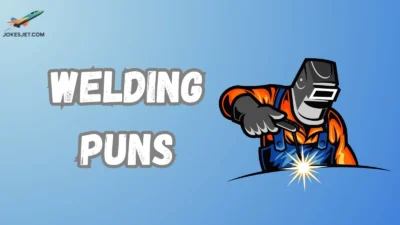 Welding Puns