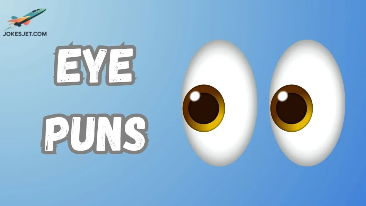 Eye Puns