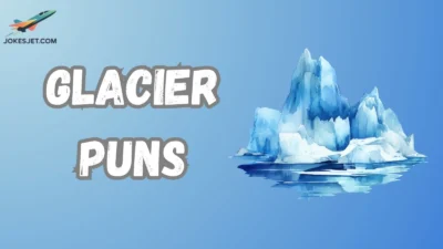 Glacier Puns