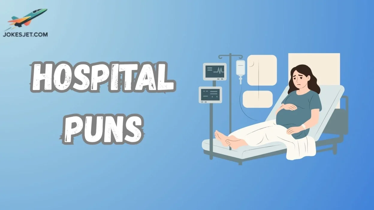 Hospital Puns