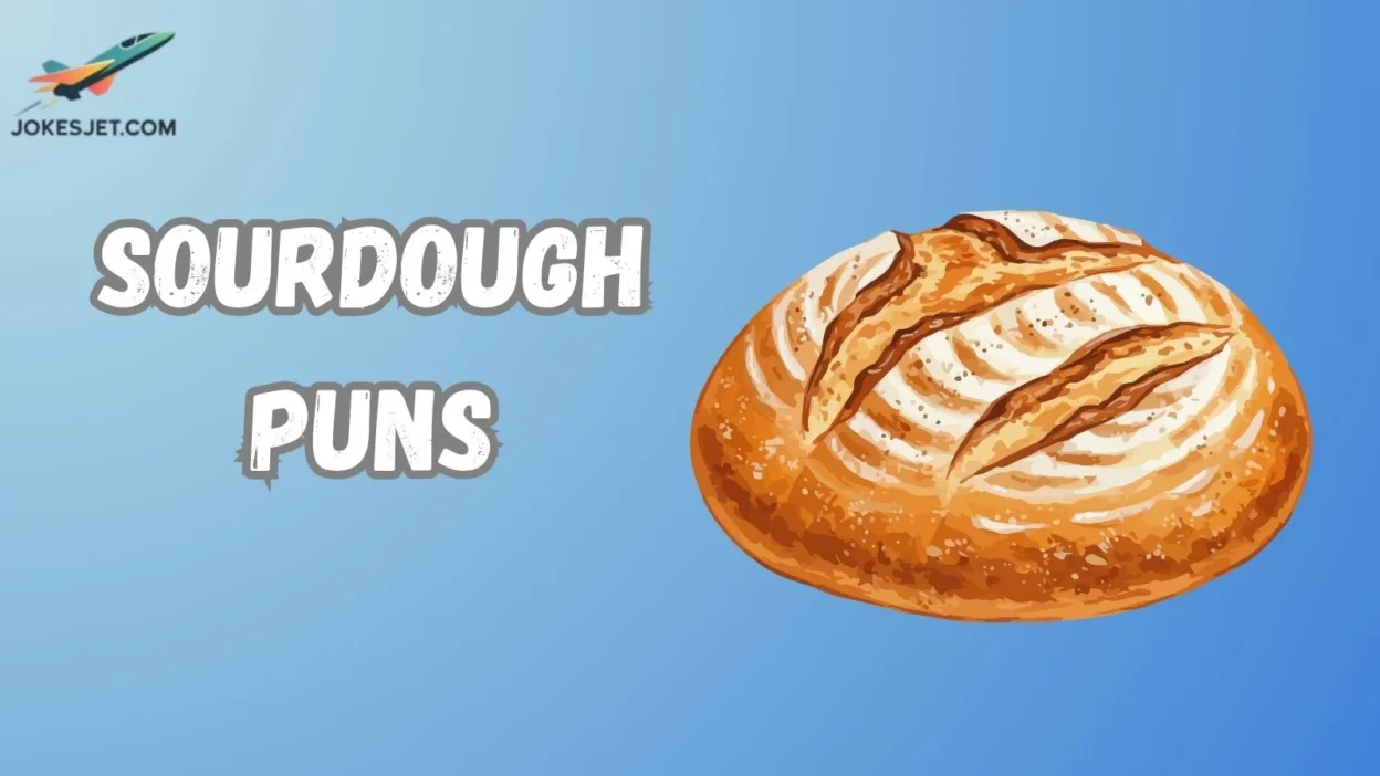 Sourdough Puns