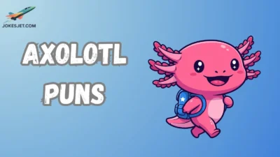 Axolotl Puns