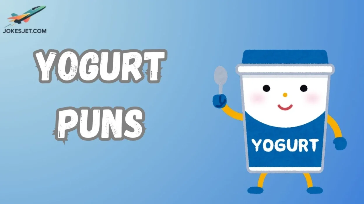 Yogurt Puns