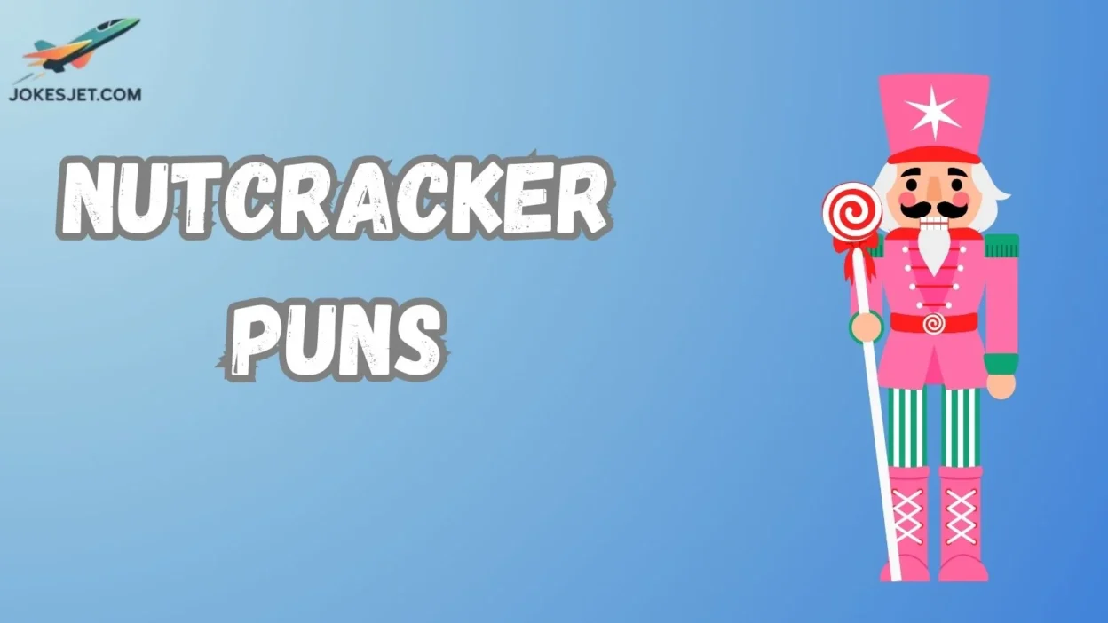 Nutcracker Puns