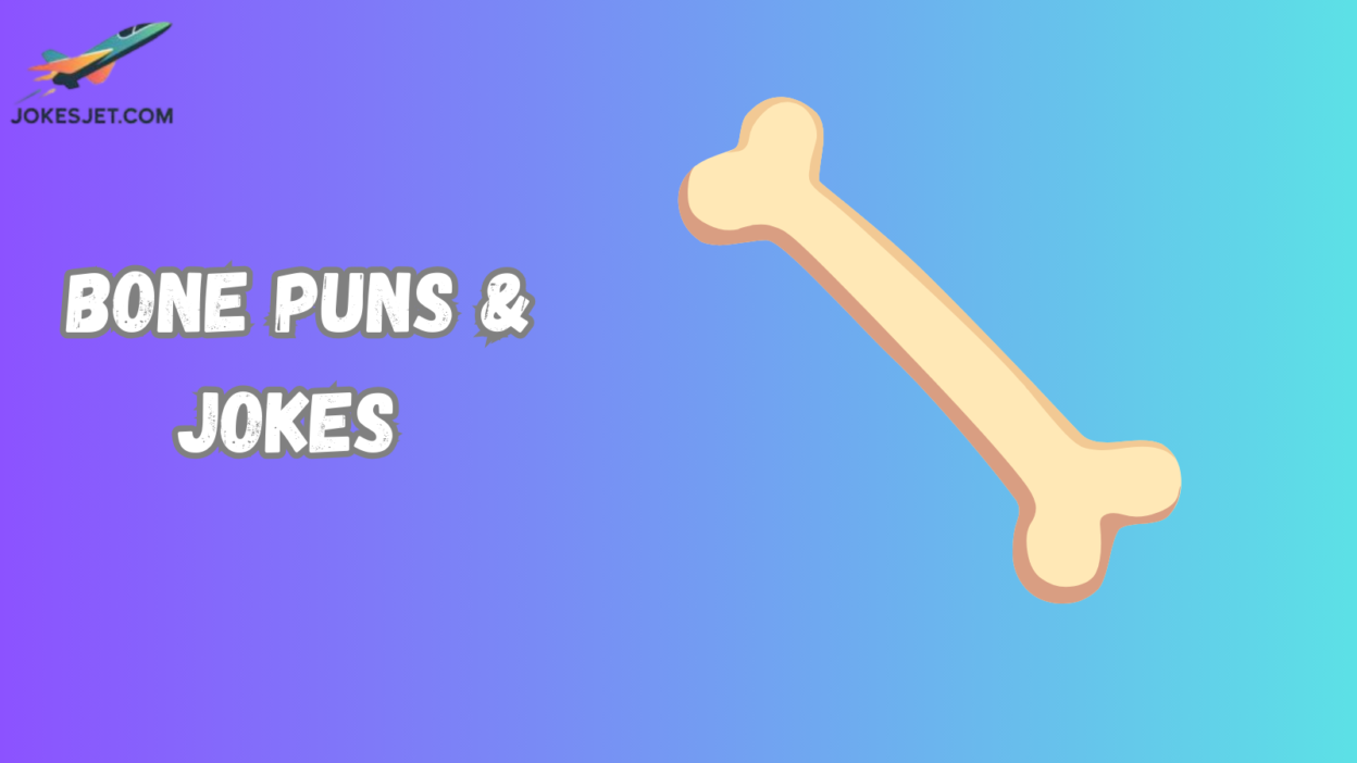Bone Puns & Jokes