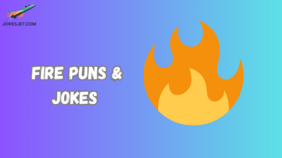 Fire Puns & Jokes
