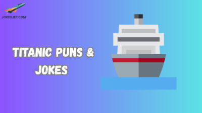 Titanic Puns & Jokes